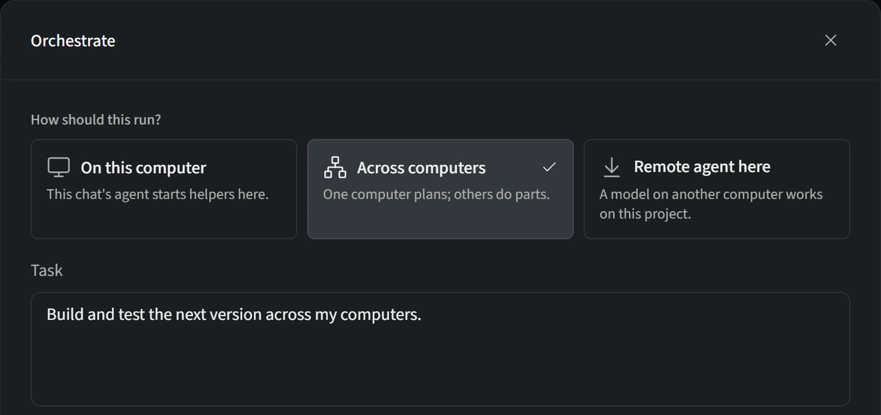 Lyre Orchestrate run choices: On this computer, Across computers and Remote agent here. Across computers is selected above a task draft.